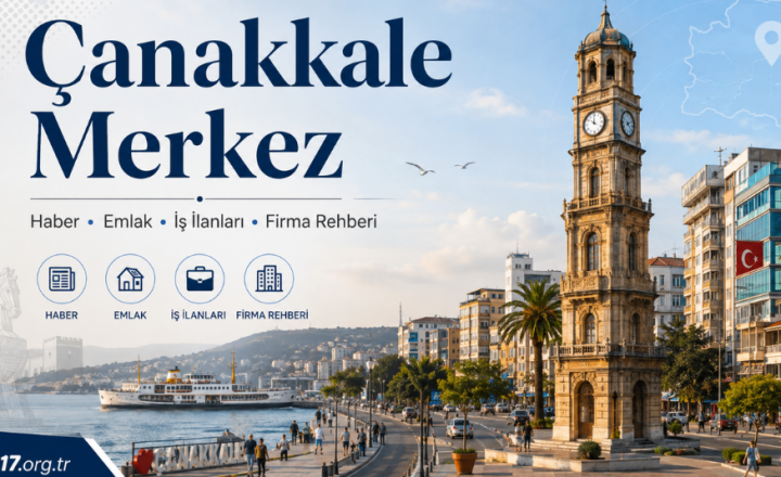 Çanakkale Merkez Haberleri, Emlak, İş İlanları ve Firma Rehberi