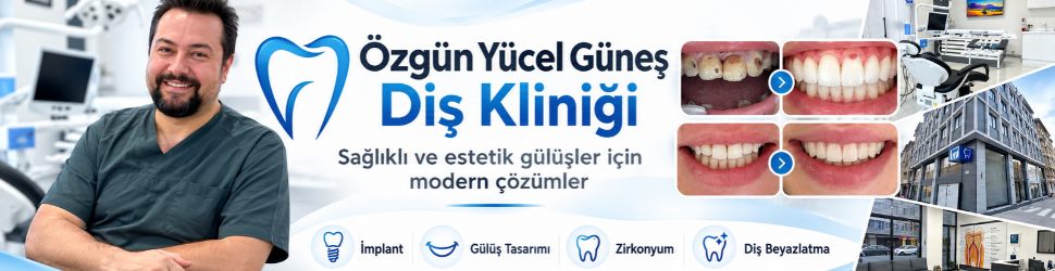 Özgün Yücel Güneş Diş Kliniği